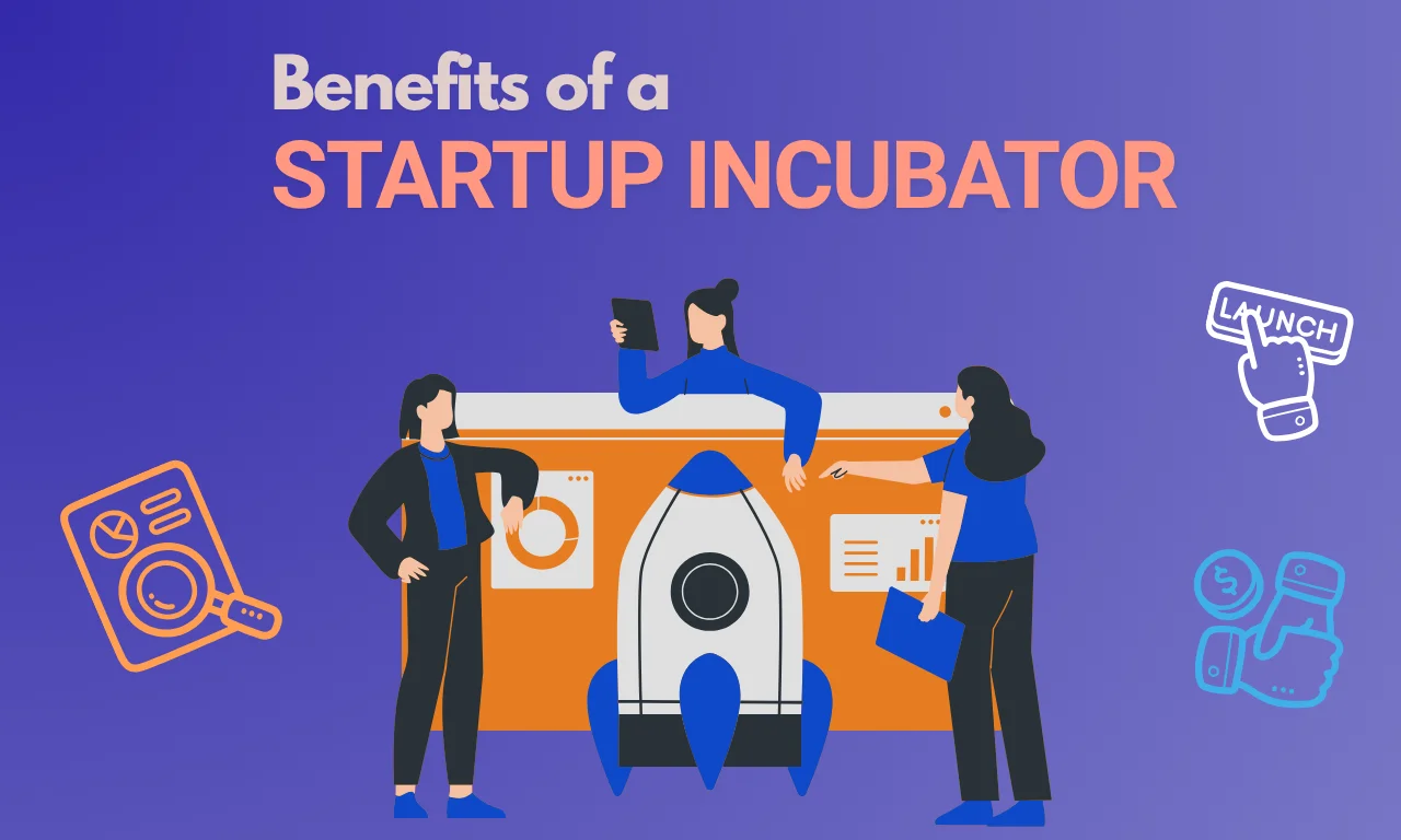 benefits of a startup incubator.webp