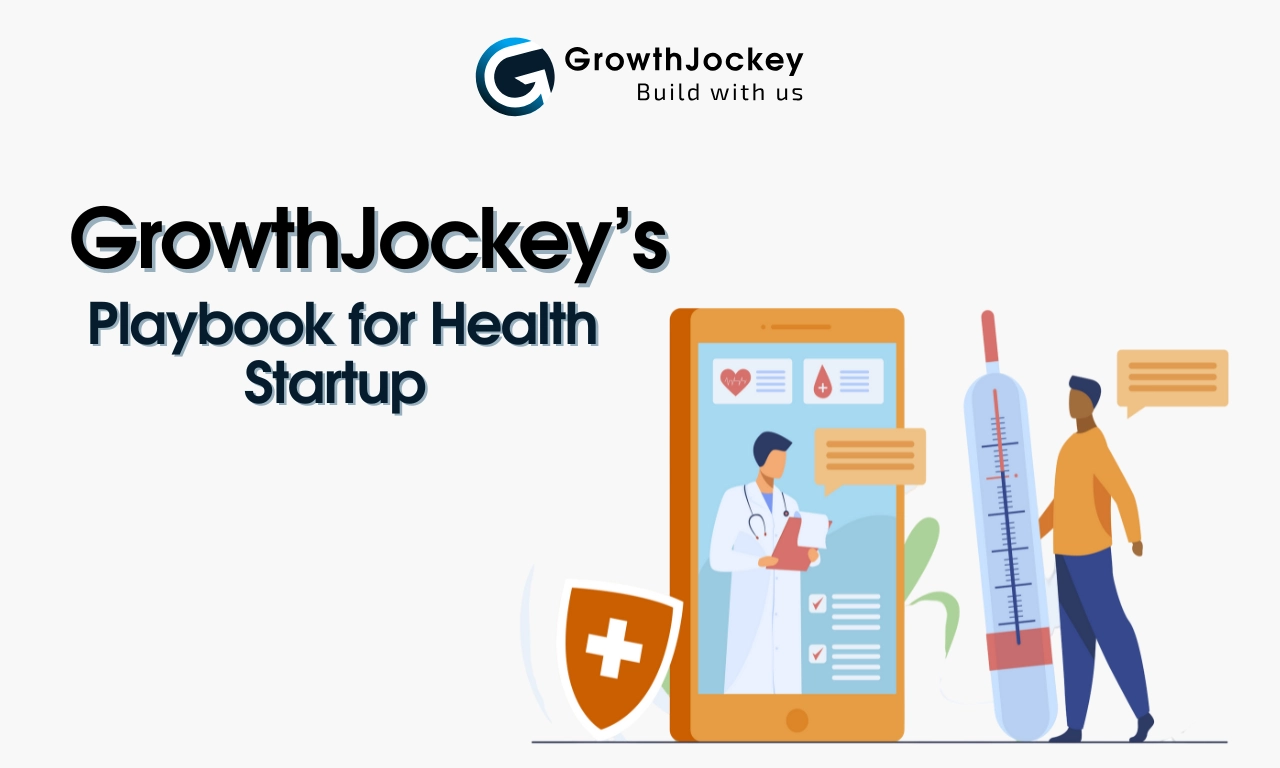 GrowthJockey’s Playbook for Scaling a Health Startup.webp