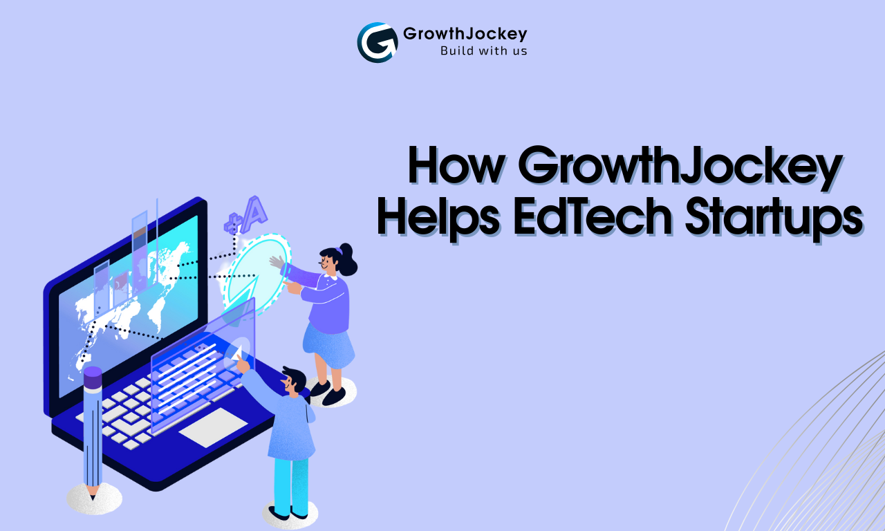 how growthjockey helps edtech startups.webp